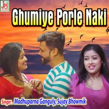 Ghumiye Porle Naki (Bengali)