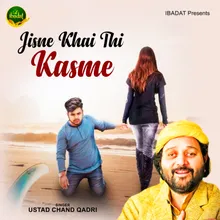 Jisne Khai Thi Kasme