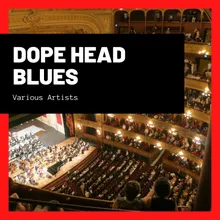 Dope Head Blues