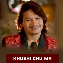 Khushi Chu Ma