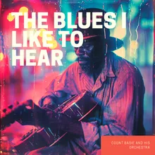 The Blues I Like to Hear