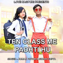 Ten Class Me Padhti Hu ( Nagpuri Song )