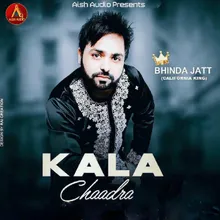 Kala Chaadra