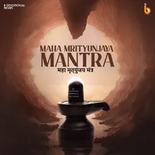 Maha Mrityunjaya Mantra