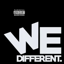 We Different