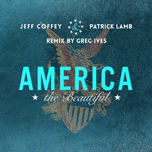 America the Beautiful Greg Ives Remix