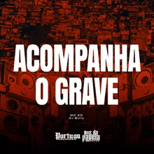 Acompanha o Grave