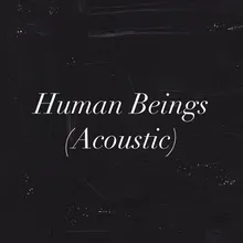 Human Beings Acoustic