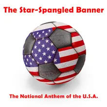 The Star-Spangled Banner (The National Anthem of the U.S.A.)