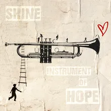 Shine (Instrument of Hope)