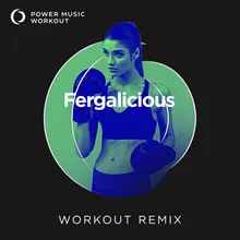 Fergalicious Extended Workout Remix 128 BPM