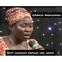 Best Worship Before Her Death Live