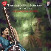 The Melodic Multani - Raga Multani - Tala Ektaal