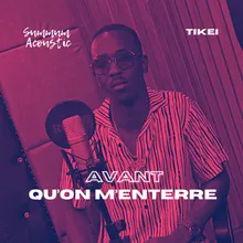 Avant qu’on m’enterre Acoustic