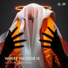 Where the Love Is