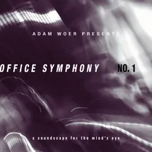 Office Symphony No. 1 (a Soundscape for the Mind's eye)