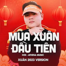 Mùa Xuân Đầu Tiên (Xuân 2023 Version)