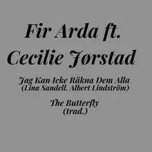 Jag Kan Icke Räkna Dem Alla/ The Butterfly