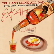 You Can't Drink All Day