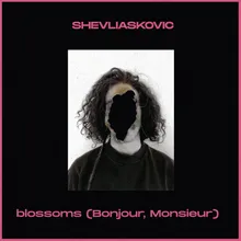 Blossoms (Bonjour, Monsieur)