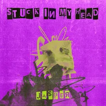 STUCK IN MY HEAD