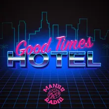 Good Times Hotel