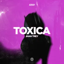 Toxica