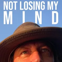 Not Losing My Mind