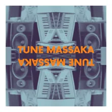 TUNE MASSAKA