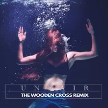 Unfair The Wooden Cross Remix