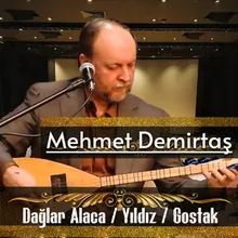 Dağlar Alaca / Yıldız / Gostak