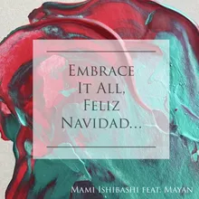 Embrace It All...Feliz Navida