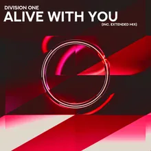 Alive with You Extended Mix