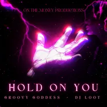Hold on You