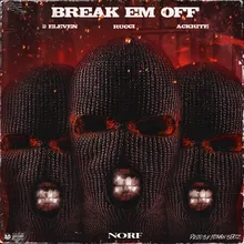 Break 'Em off (feat. Rucci & Ackrite)
