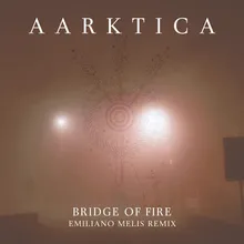 Bridge of Fire Emiliano Melis Remix