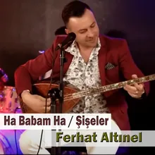 Ha Babam Ha / Şişeler