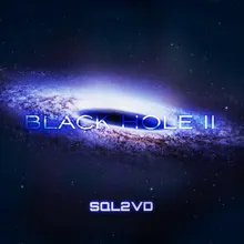 BLACK HOLE II