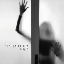 Shadow of Love