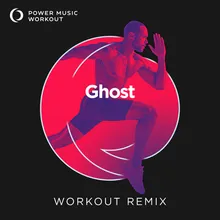 Ghost Extended Workout Remix 128 BPM