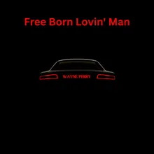 Free Born Lovin' Man