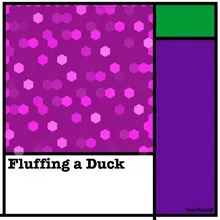 Fluffing a Duck