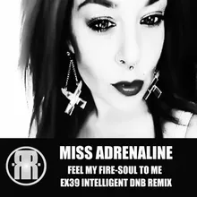 Feel My Fire-Soul to Me Ex39 Intelligent Dnb Remix