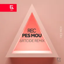 Pes Mou ARTCIDE Remix