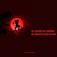 Hey Bajrangbali Hanuman Hey Mahaveer Karo Kalyaan