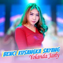 Benci Ku Sangka Sayang