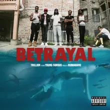 Betrayal (feat. Young Famous)