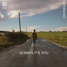 Always It's You