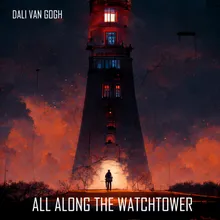 All Along the Watchtower