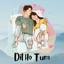 Dil Ho Tum
